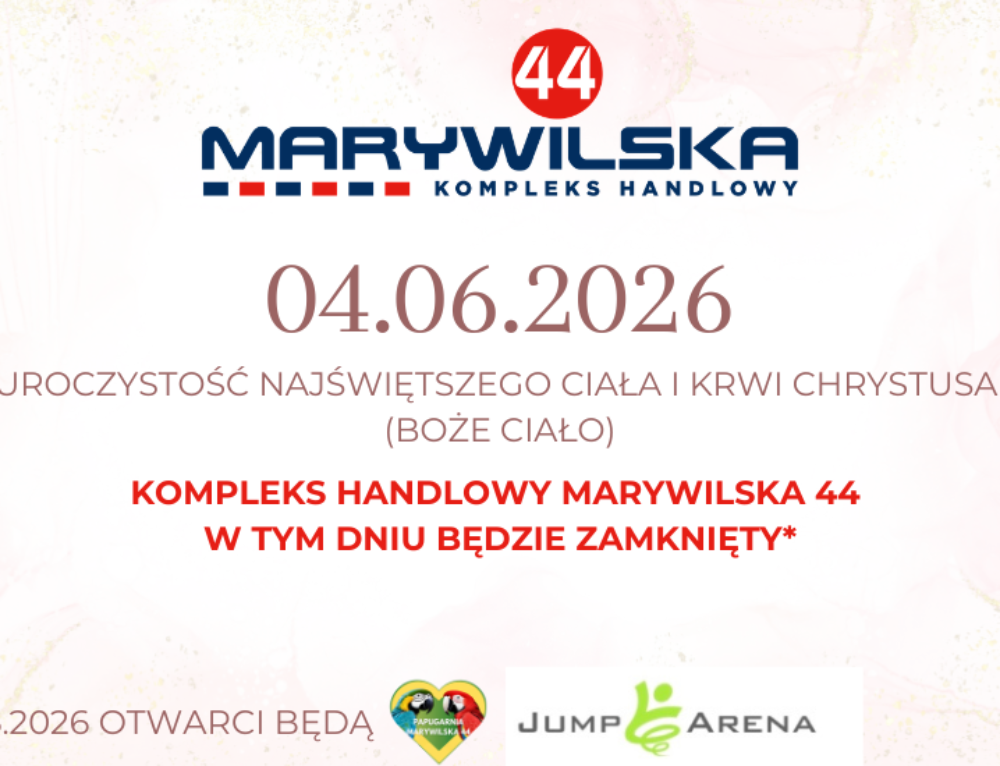 Kompleks Handlowy zamknięty w czwartek, 4 czerwca (Boże Ciało)